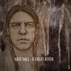 Nate Hall – A Great River