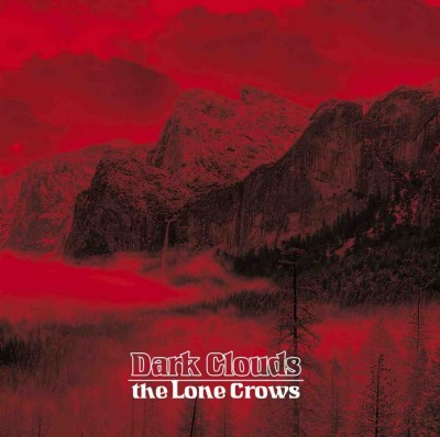 The Lone Crows – Dark Clouds