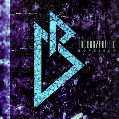 The Body Politic – Egressor EP