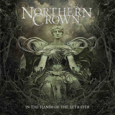 Northern Crown – In the Hands of the Betrayer