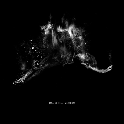 Full of Hell – Full of Hell & Merzbow