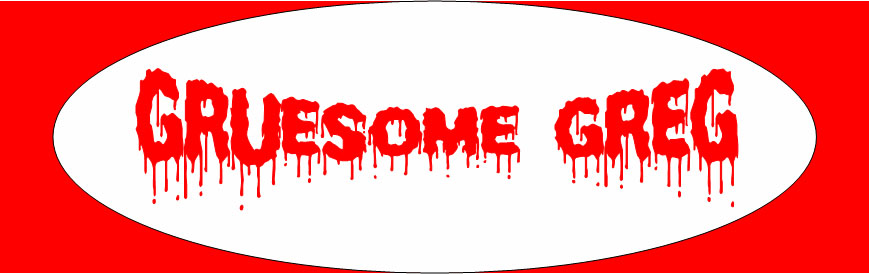Fuck you Facebook, Gruesome Greg IS my everyday name!