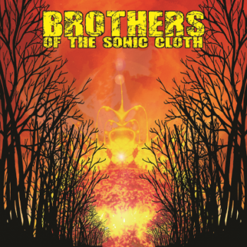 Brothers of the Sonic Cloth – self-titled
