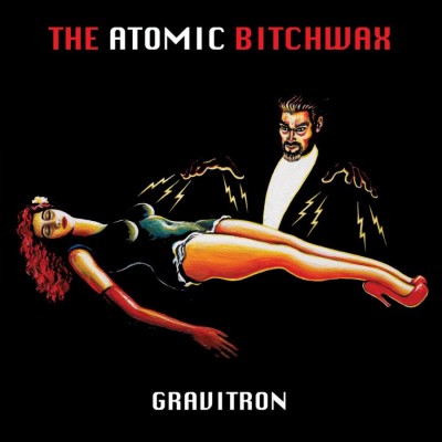 The Atomic Bitchwax – Gravitron