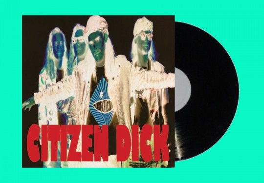 Citizen Dick – Touch Me I’m Dick 7”
