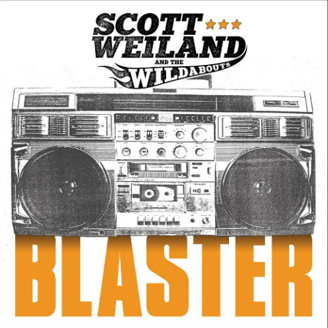 Scott Weiland and The Wildabouts – Blaster