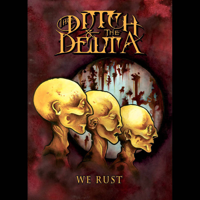 The Ditch and the Delta – We Rust EP