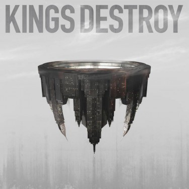Kings Destroy – self-titled