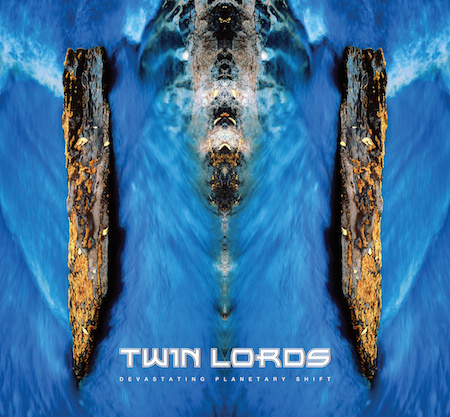 Twin Lords – Devastating Planetary Shift