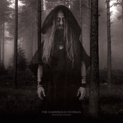 The Lumberjack Feedback – Blackened Visions
