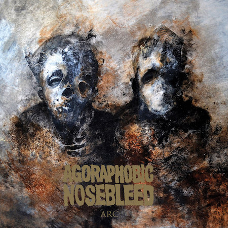 Agoraphobic Nosebleed – Arc EP