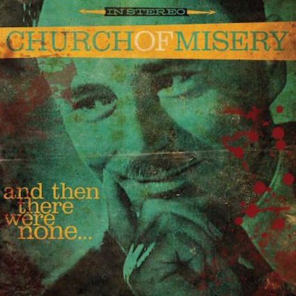 Church of Misery – And Then There Were None