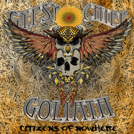Gypsy Chief Goliath – Citizens of Nowhere