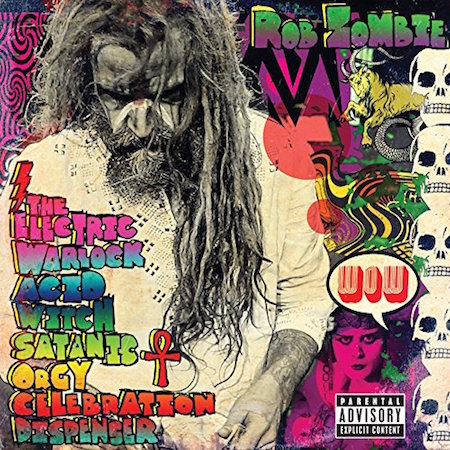 Rob Zombie – The Electric Warlock Acid Witch Satanic Orgy Celebration Dispenser