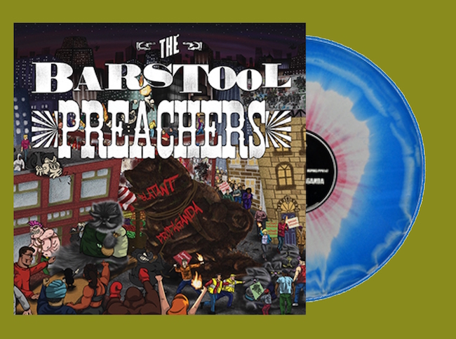The Bar Stool Preachers – Blatant Propaganda LP