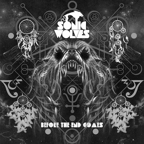 Sonic Wolves – Before the End Comes