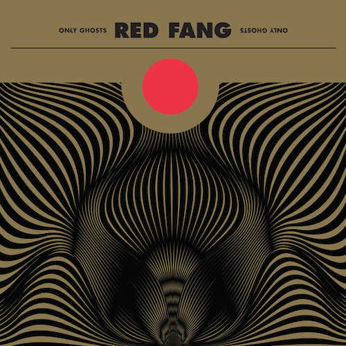Red Fang – Only Ghosts
