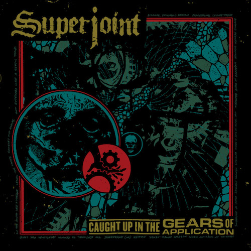 Superjoint – Caught Up in the Gears of Application