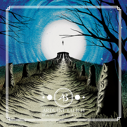 Arduini/Balich – Dawn of Ages