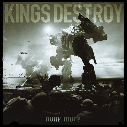 Kings Destroy – None More