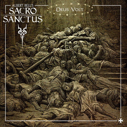 Albert Bell’s Sancro Sanctus: Ad Aeternum and Deus Volt