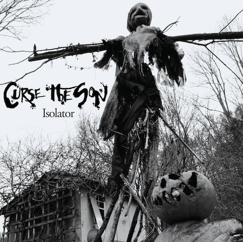 Curse the Son – Isolator