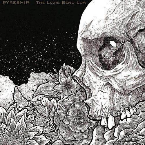 Pyreship – The Liars Bend Low