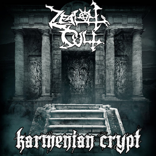 Zealot Cult – Karmenian Crypt