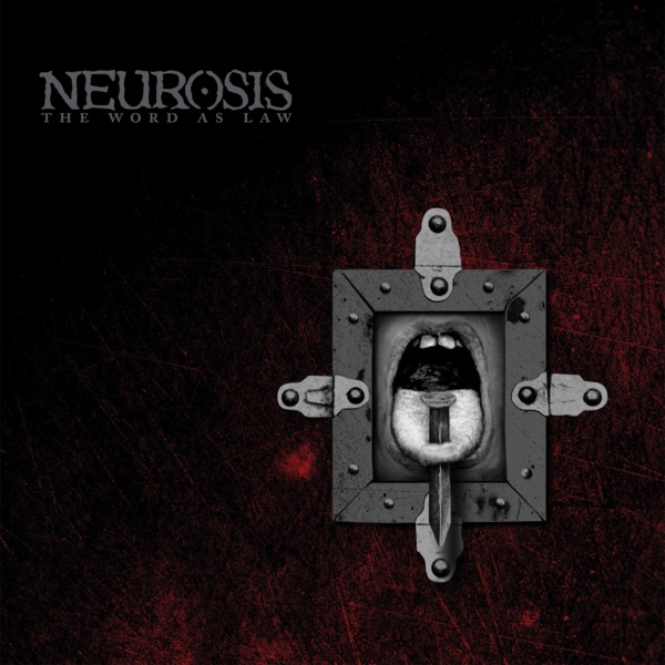 Neurosis – The Word as Law (reissue)