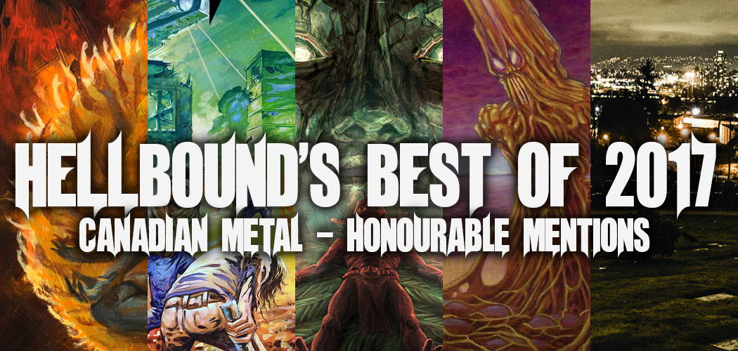 Best CANADIAN Metal of 2017: Honourable Mentions