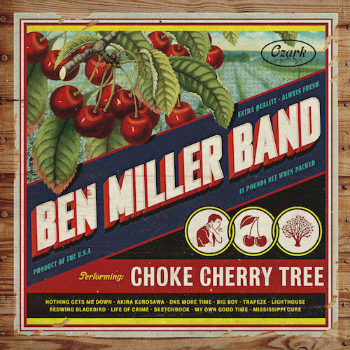 Ben Miller Band – Choke Cherry Tree LP
