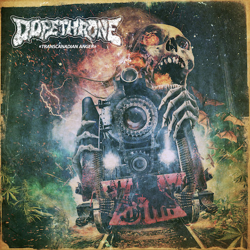 Dopethrone – Transcanadian Anger