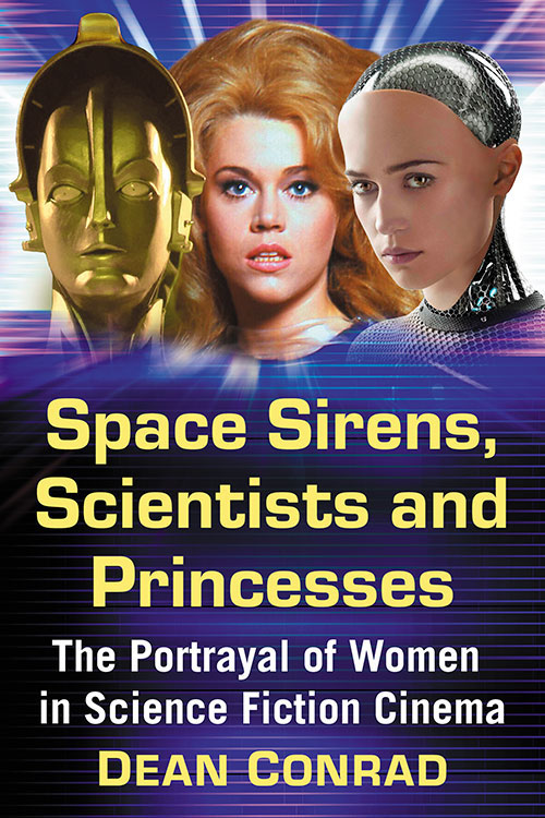 Space Sirens, Scientists and Princesses by Dean Conrad