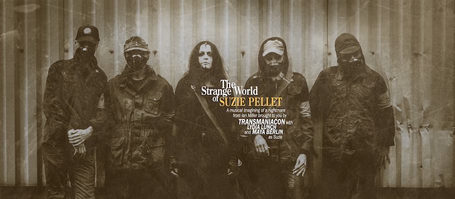 Transmaniacon – The Strange World of Suzie Pellet