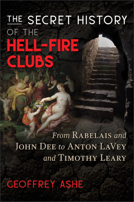 The Secret History Of The Hell-Fire Clubs