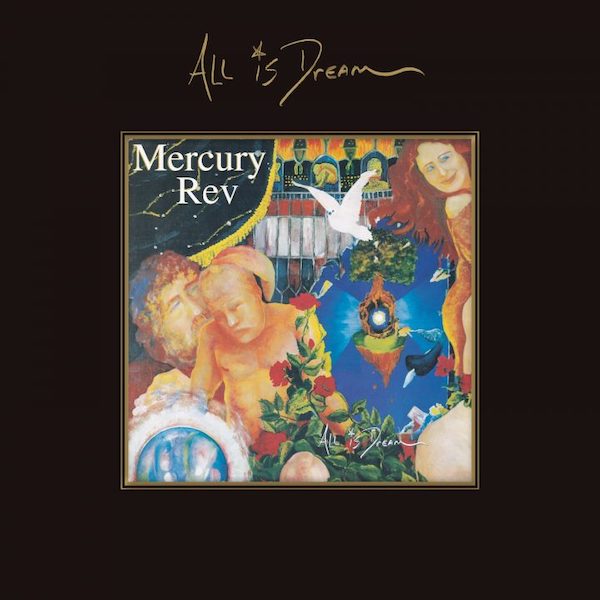 Mercury Rev – All Is Dream