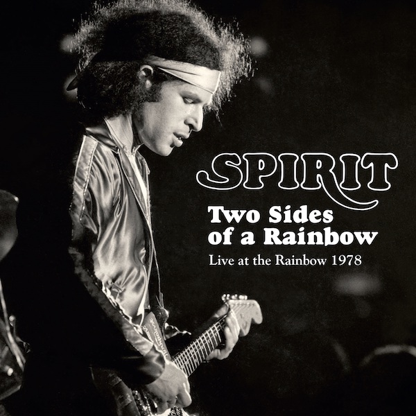 Spirit – Two Sides of a Rainbow: Live at the Rainbow 1978