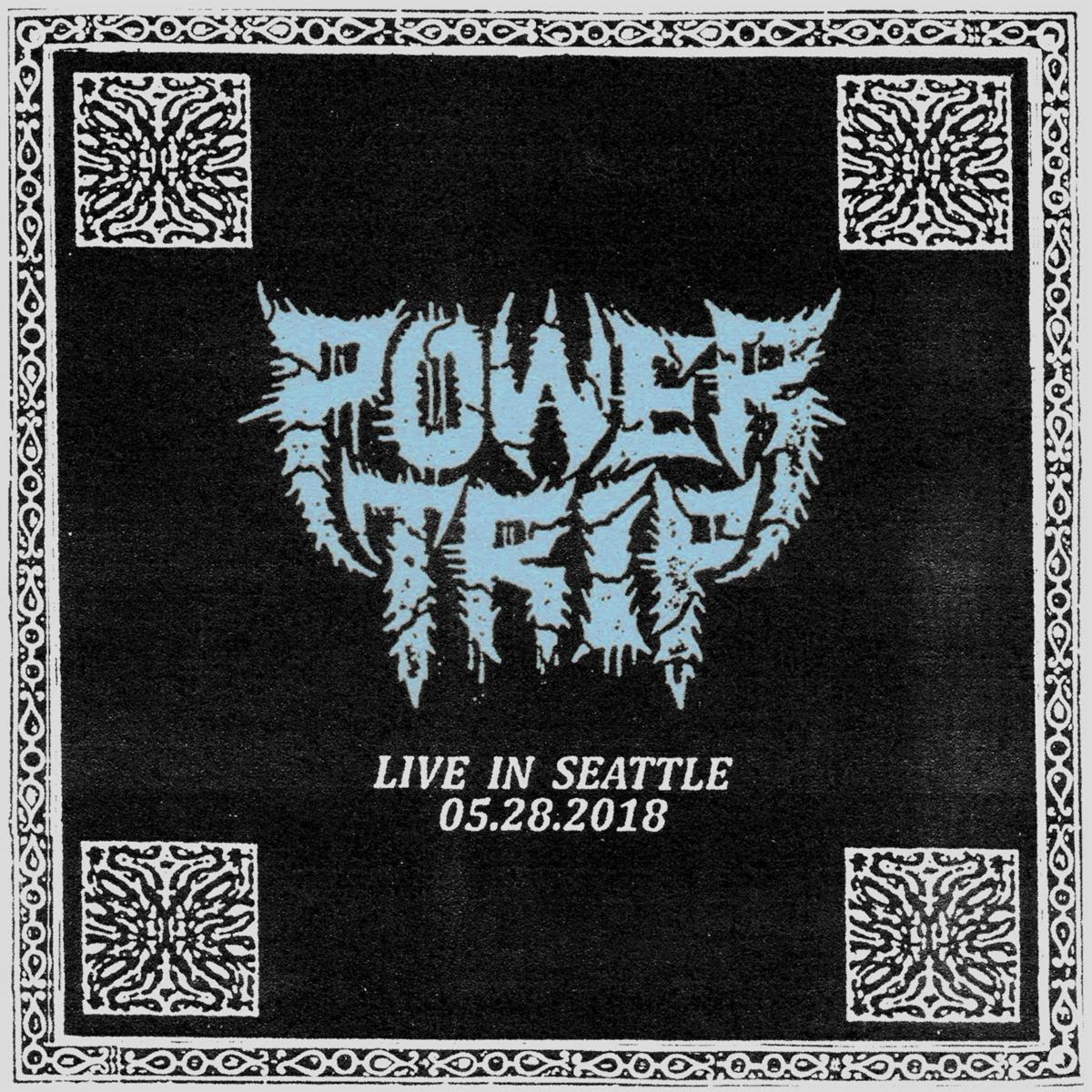 POWER TRIP – Live In Seattle 05.28.18