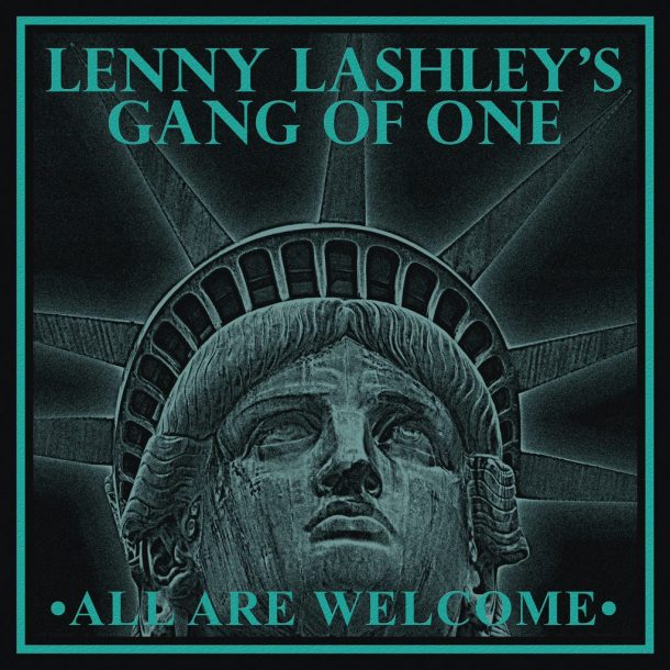 Lenny Lashley’s Gang Of One – All Are Welcome LP
