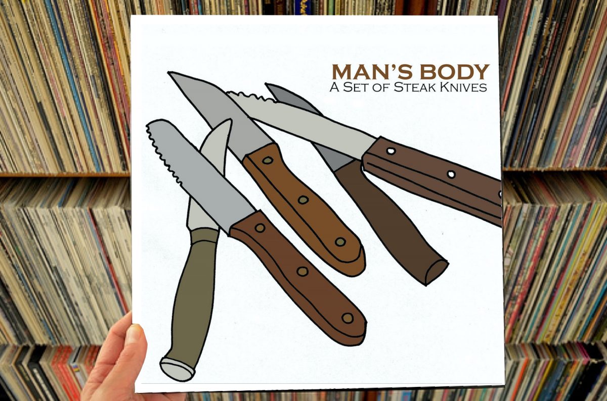 Man’s Body – A Set Of Steak Knives LP