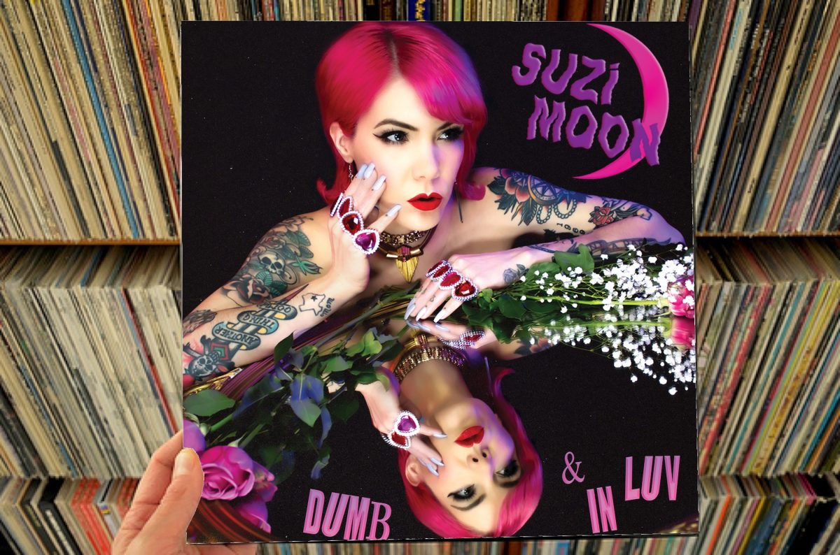 Suzi Moon – Dumb & In Luv LP