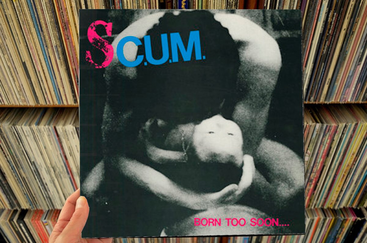 SC.U.M. – Born Too Soon LP Reissue
