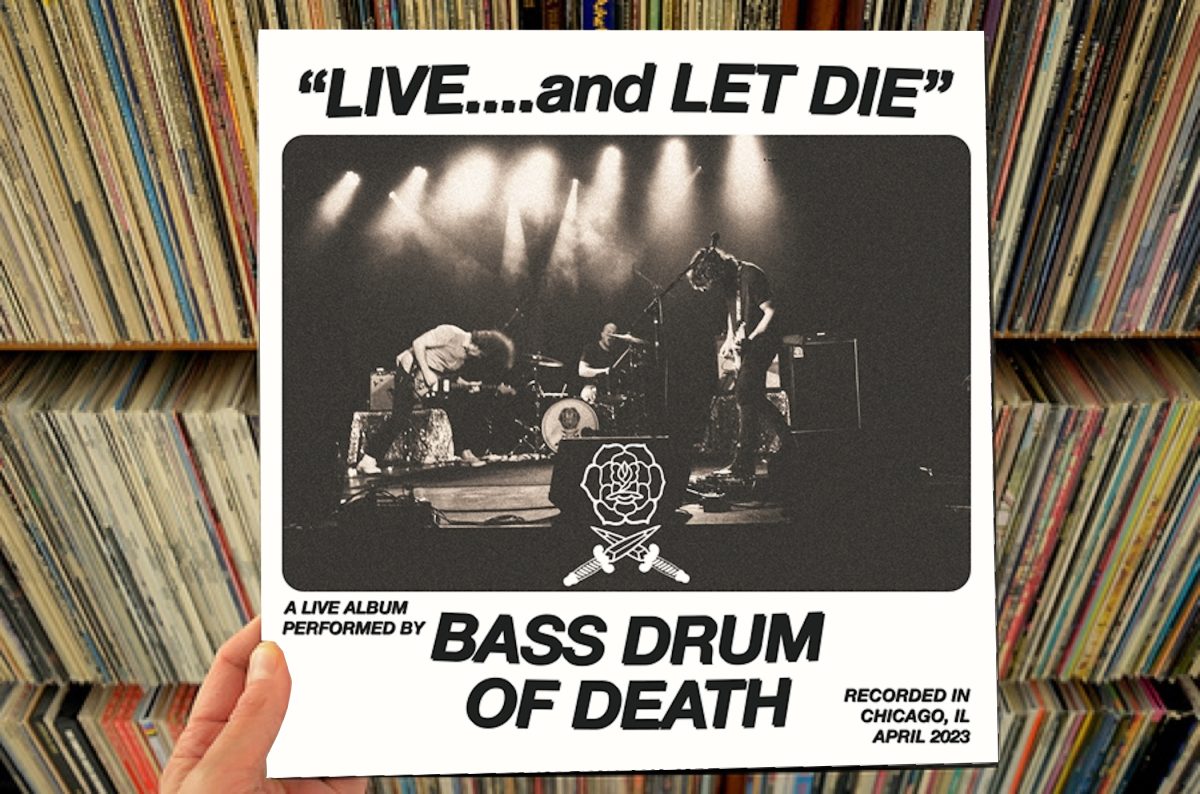 Bass Drum Of Death – “Live… And Let Die” LP